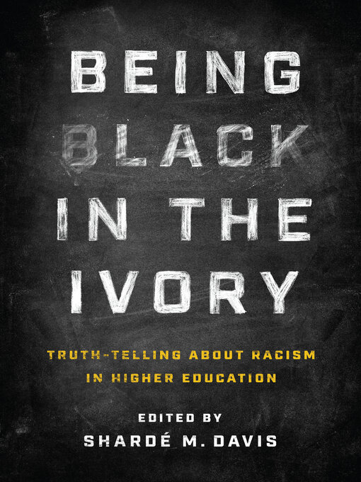Title details for Being Black in the Ivory by Shardé M. Davis - Available